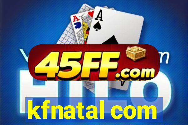 kfnatal com